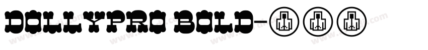 DollyPro Bold字体转换